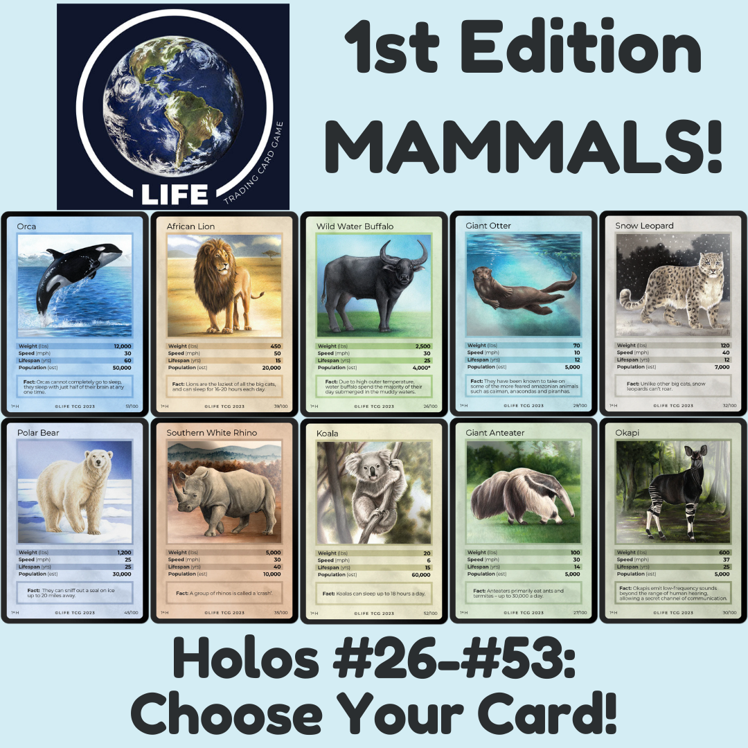 LIFE TCG Mammals 1st Edition - Choose Your Card - Holos #26-53 & Rares #1-25